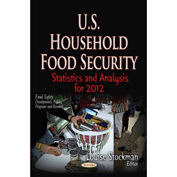 U.S. Household Food Security : Statistics and Analysis for 2012
