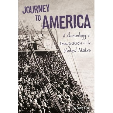 U.S. Immigration in the 1900s: Journey to America: A Chronology of Immigration in the 1900s (Paperback)