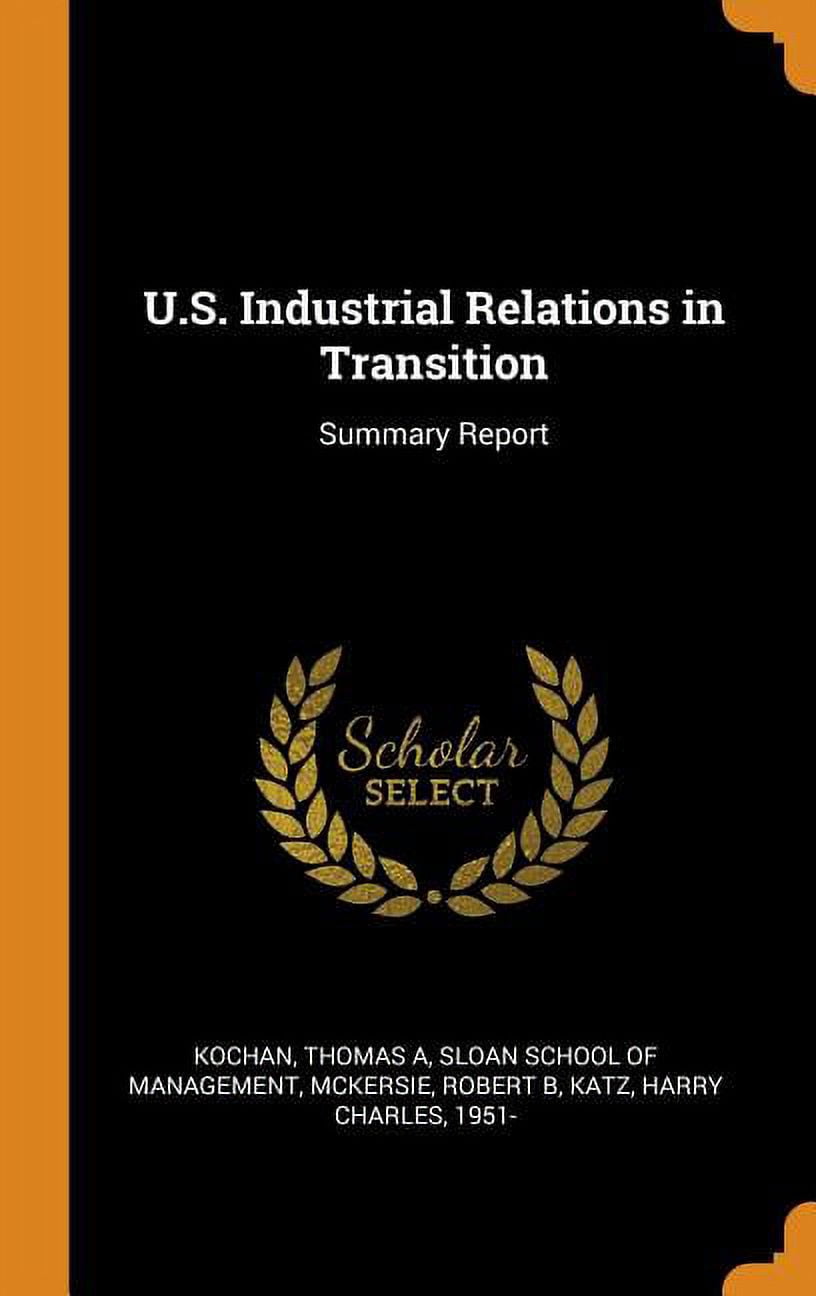 U.S. Industrial Relations in Transition: Summary Report (Hardcover)