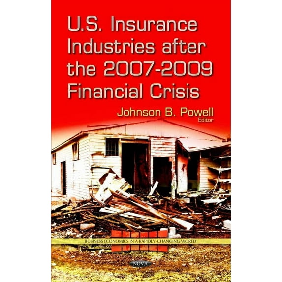 U.S. Insurance Industries After the 2007-2009 Financial Crisis