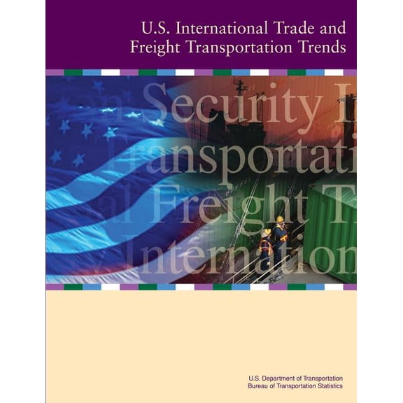 U.S. International Trade and Freight Transportation Trends