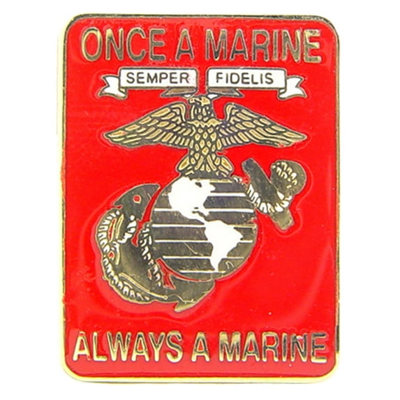 U.S. MARINES, ONCE A MARINE ALWAYS A MARINE - Original Artwork, Expertly Designed PIN - 1.125"