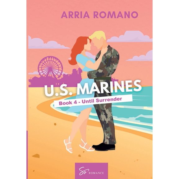 U.S. Marines - Book 4 - Until Surrender: A Military Romance: Where Tradition Meets Passion in the Marines, (Paperback)