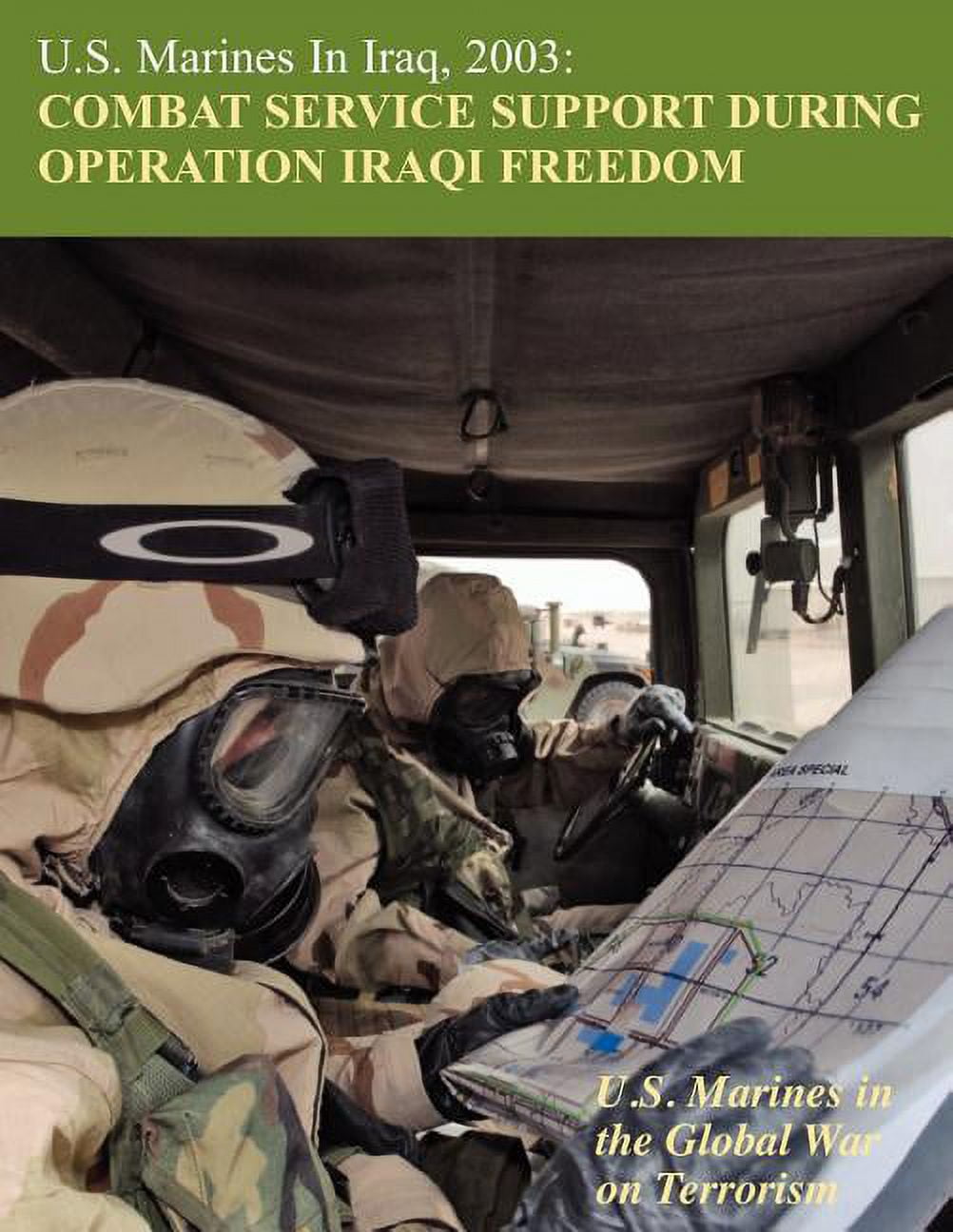U.S. Marines in Iraq, 2003: Combat Service Support During U.S. Marines in Iraq, 2003: Combat Service Support During