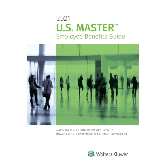 U.S. Master Employee Benefits Guide : 2021 Edition (Paperback)