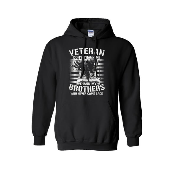 U.S Military Veteran Don't Thank Me Thank My Brothers  Hooded Sweatshirt-Black-small