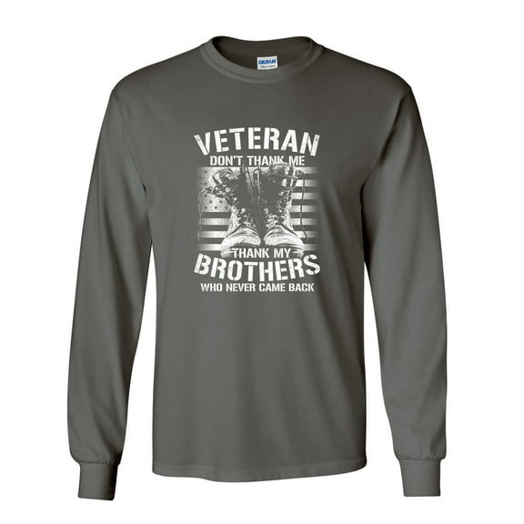 U.S Military Veteran Don't Thank Me Thank My Brothers  Unisex Long Sleeve T-shirt-Charcoal-xxxl