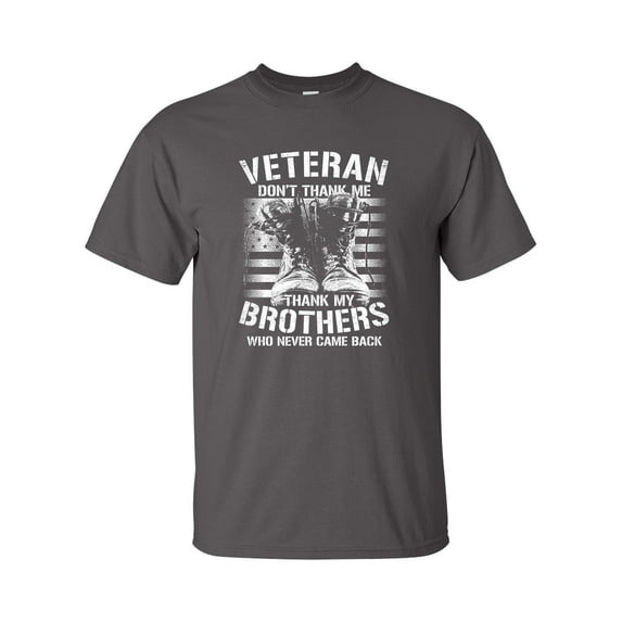 U.S Military Veteran Don't Thank Me Thank My Brothers Unisex Short Sleeve T-shirt-Charcoal-4xl