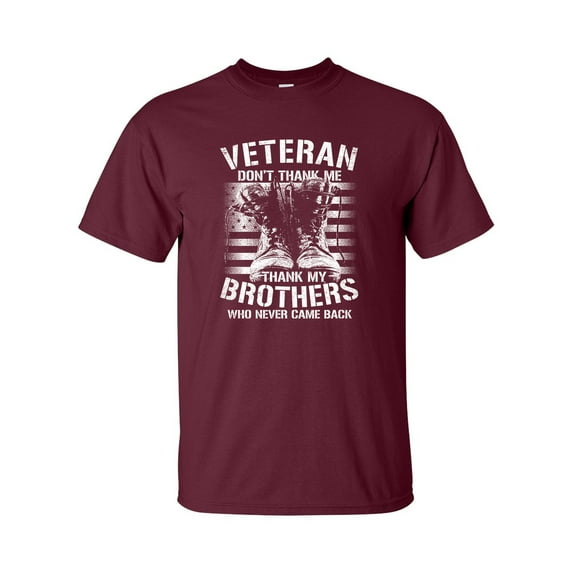 U.S Military Veteran Don't Thank Me Thank My Brothers Unisex Short Sleeve T-shirt-Maroon-5xl