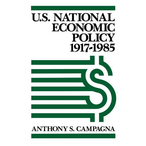 U.S. National Economic Policy, 1917-1985, (Hardcover)