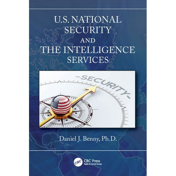 U.S. National Security and the Intelligence Services, (Paperback)