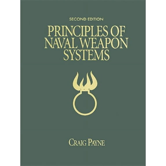 Blue & Gold Professional Library Principles of Naval Weapons Systems: Second Edition, (Hardcover)