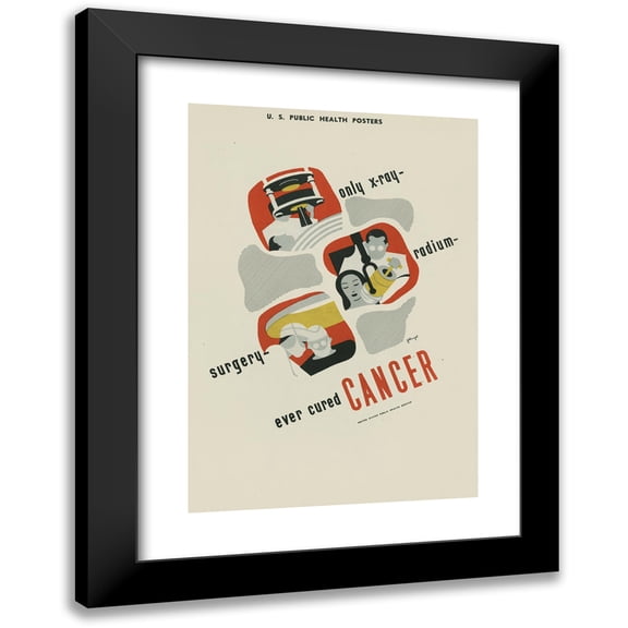 U.S. Public Health Service 11x14 Black Modern Framed Museum Art Print Titled - Only X-Ray- Radium- Surgery- Ever Cured Cancer