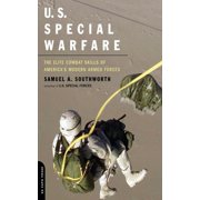 U.S. Special Warfare The Elite Combat Skills of Americas Modern Armed Forces, Paperback