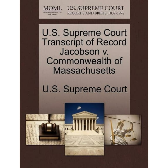 U.S. Supreme Court Transcript of Record Jacobson V. Commonwealth of Massachusetts (Paperback)