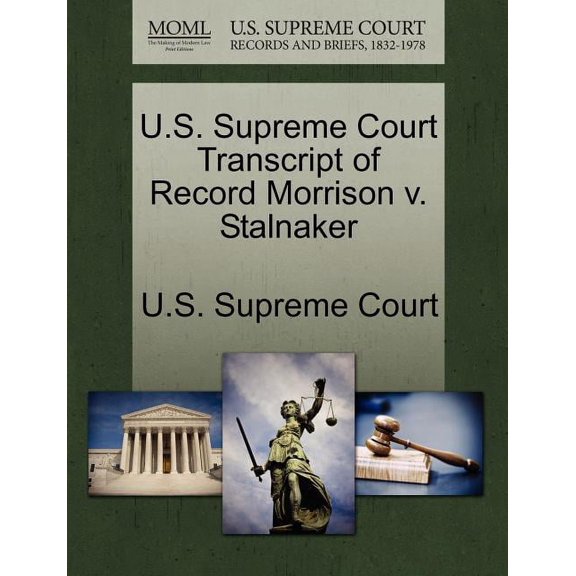 U.S. Supreme Court Transcript of Record Morrison V. Stalnaker (Paperback)