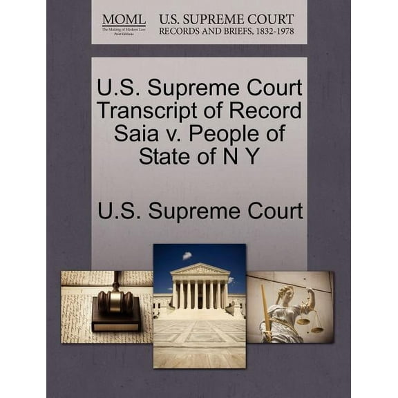 U.S. Supreme Court Transcript of Record Saia V. People of State of N y (Paperback)