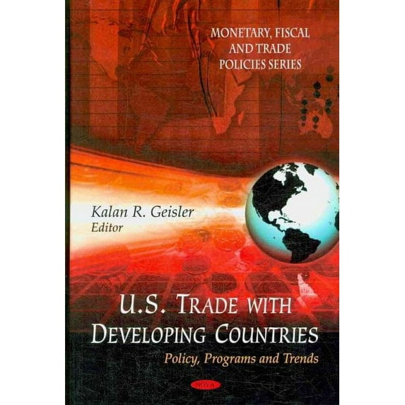 U.S. Trade With Developing Countries : Policy, Programs and Trends