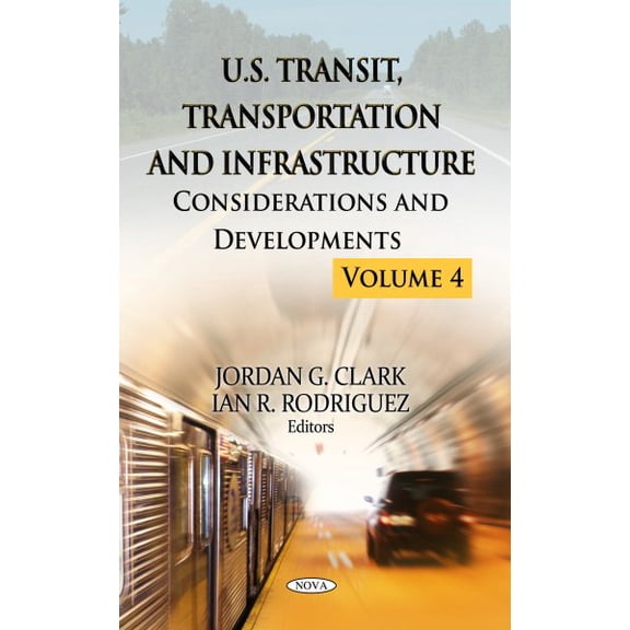 U.S. Transit, Transportation and Infrastructure : Considerations and Developments