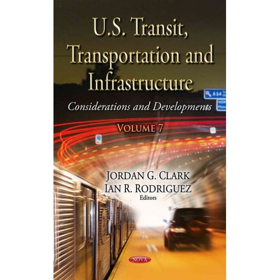 U.S. Transit, Transportation and Infrastructure : Considerations and Developments
