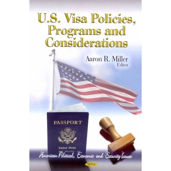 U.S. Visa Policies, Programs and Considerations