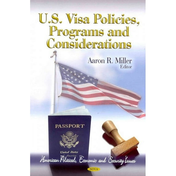 U.S. Visa Policies, Programs and Considerations