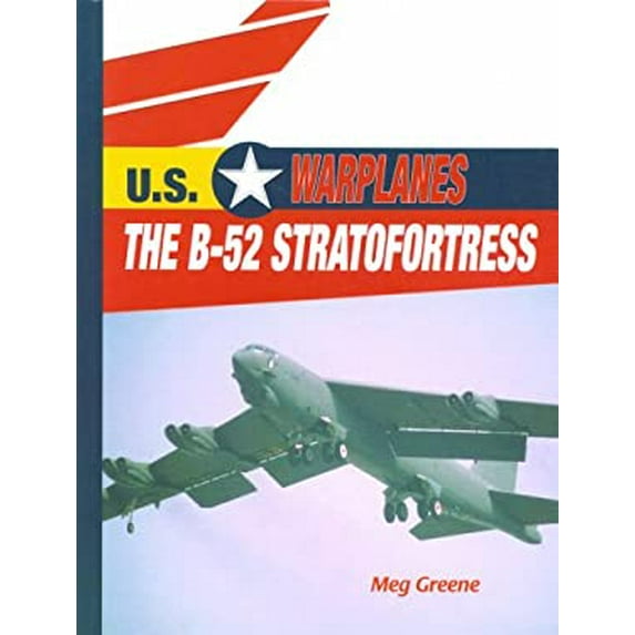 Pre-Owned The B-52 Stratofortress (Library Binding) 0823938727 9780823938728