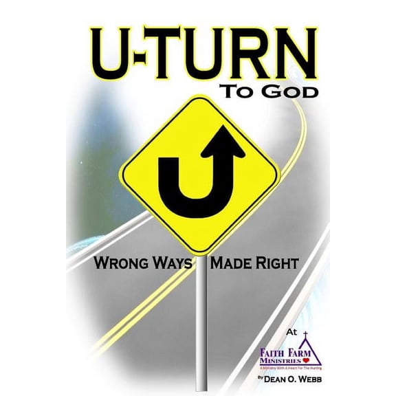 U-TURN To God: Wrong Ways Made Right (Paperback)