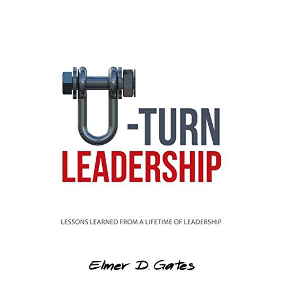 Pre-Owned U-Turn Leadership: Lessons Learned from a Lifetime of Leadership (Paperback)