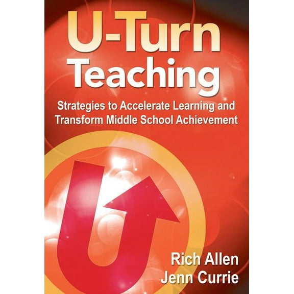 U-Turn TeachingStrategies to Accelerate Learning and Transform Middle School Achievement (Paperback)