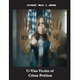 thumbnail image 1 of U Visa Victim for Crime Petition: How People Without Legal Status Can Get The U Visa If They Are Victims of Crime, (Paperback), 1 of 1