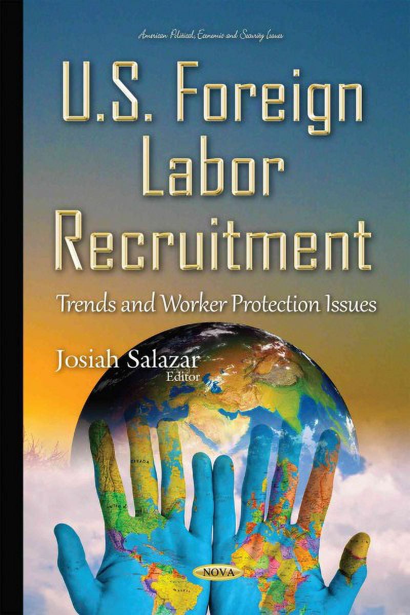 Forign Labour U.s. Foreign Labor Recruitment : Trends and Worker Protection Issues ...