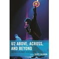 thumbnail image 1 of For the Record: Studies in Rock and Popu U2 Above, Across, and Beyond: Interdisciplinary Assessments, (Paperback), 1 of 1