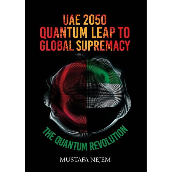 UAE 2050, Quantum Leap to Global Supremacy, (Paperback)
