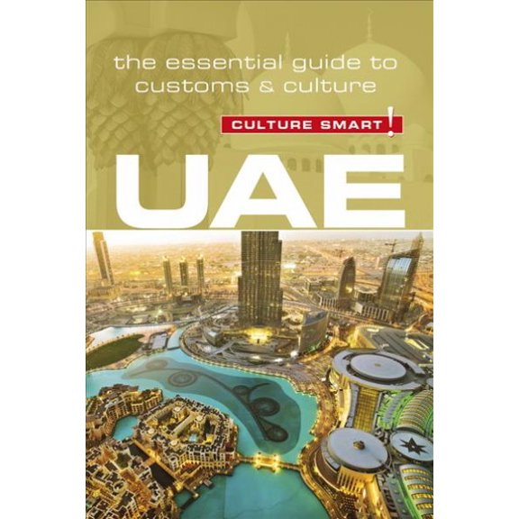 Pre-Owned Uae - Culture Smart!: The Essential Guide to Customs & Culture (Paperback) 185733874X 9781857338744