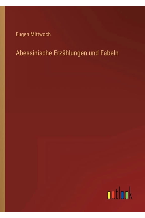 Abessinische Erzählungen und Fabeln (Paperback)