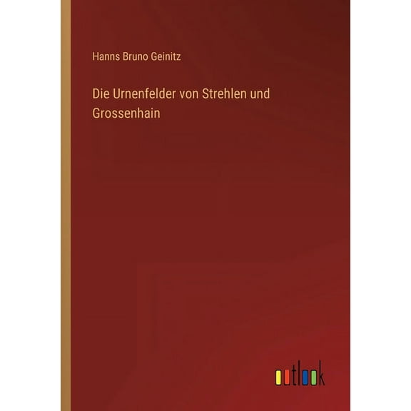 Die Urnenfelder von Strehlen und Grossenhain (Paperback)