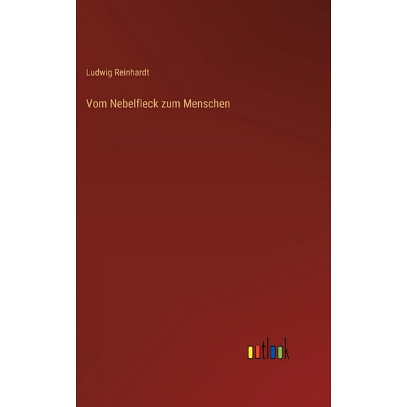 Vom Nebelfleck zum Menschen (Hardcover)