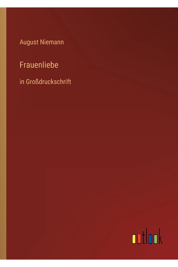 Frauenliebe: in Großdruckschrift (Paperback)