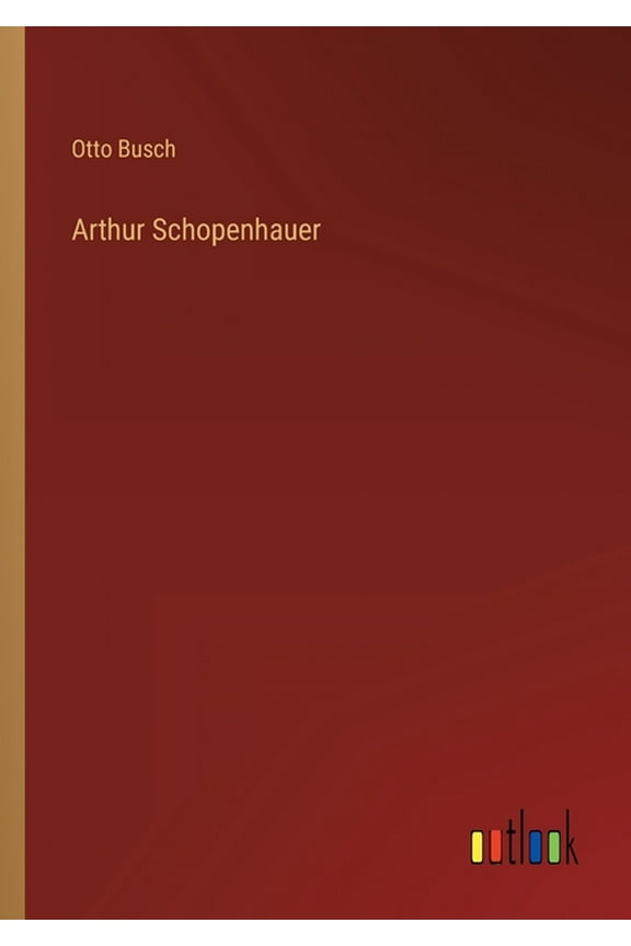 Arthur Schopenhauer (Paperback)