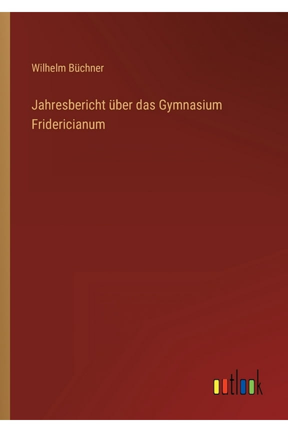 Jahresbericht über das Gymnasium Fridericianum (Paperback)