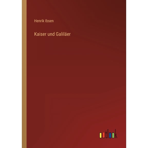 Kaiser und GalilÃ¤er, (Paperback)