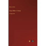 UAMVSH Daisy Miller: A Study: in large print (Hardcover)
