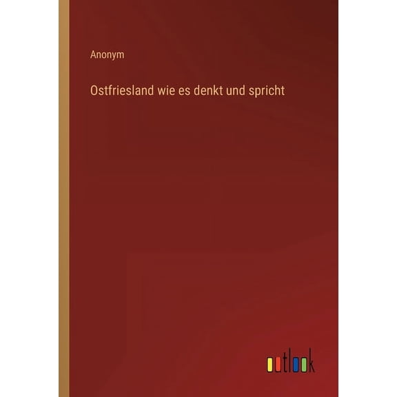 Ostfriesland wie es denkt und spricht (Paperback)