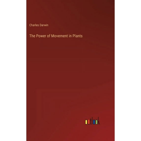 The Power of Movement in Plants (Hardcover)