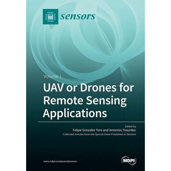 UAV or Drones for Remote Sensing Applications: Volume 1, (Paperback)
