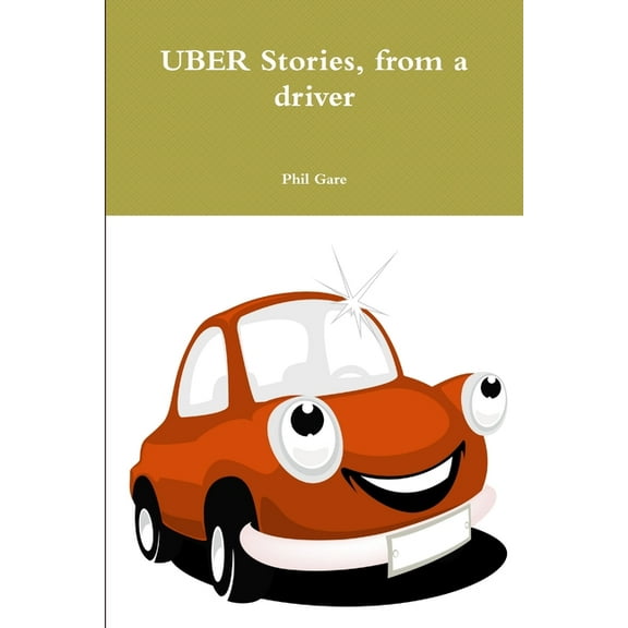 UBER Stories, from a driver, (Paperback)