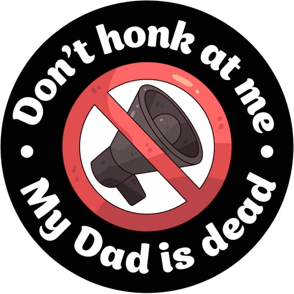 UCEI Don't Honk At Me Funny Car Magnet Dark Humor Gag Gift Round 5 Inch