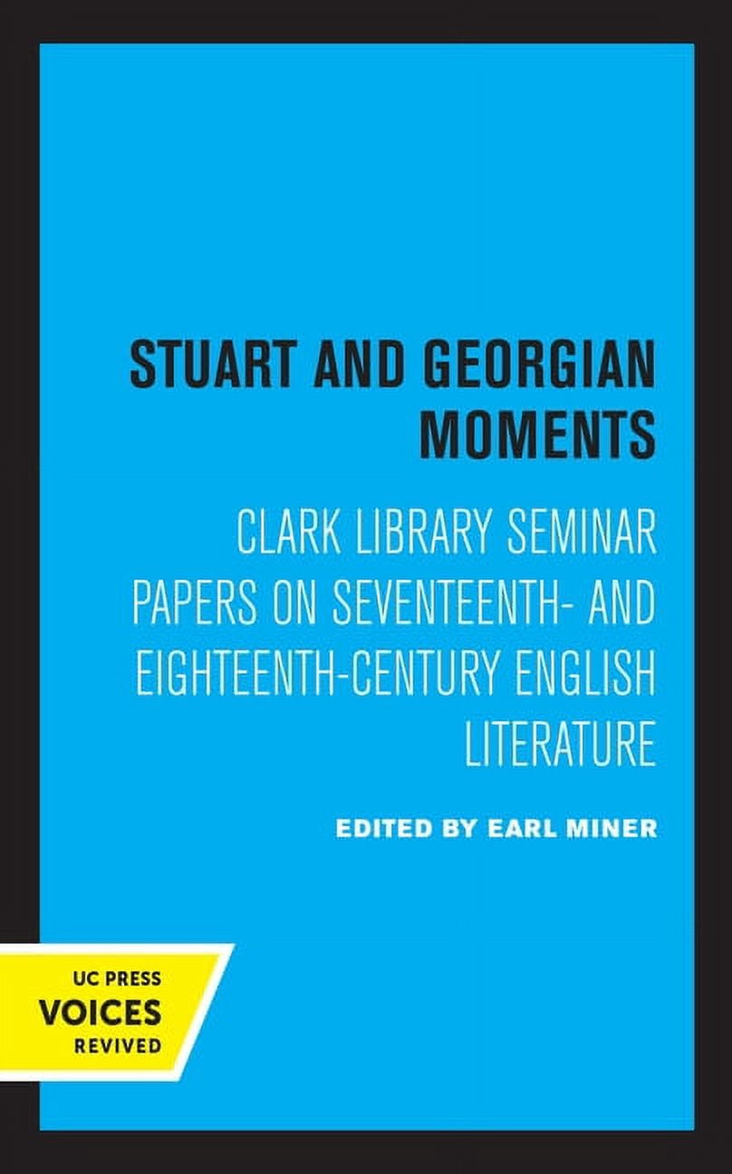UCLA Publications of the 17th and 18th C Stuart and Georgian Moments ...