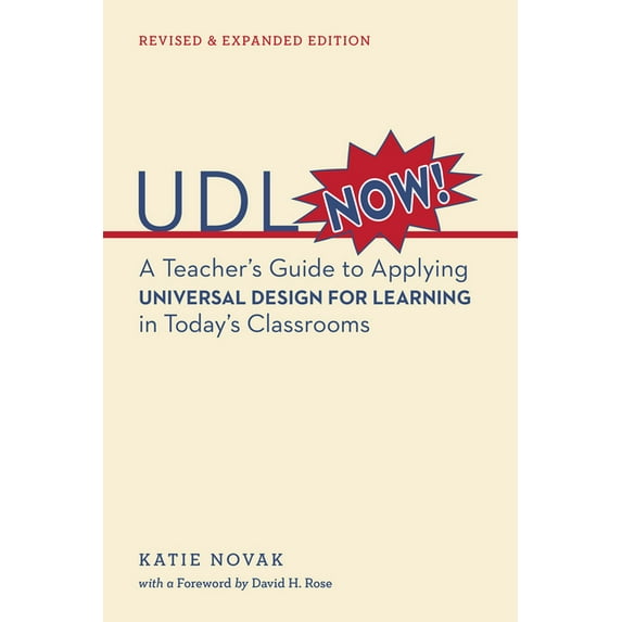 Udl Now! UDL Now!: A Teacher's Guide to Applying Universal Design for Learning in Today's Classrooms, (Paperback)